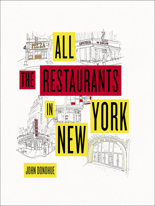 Title details for All the Restaurants in New York by John Donohue - Available